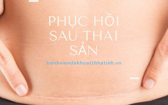 GIÚP MẸ PHỤC HỒI SAU THAI SẢN
